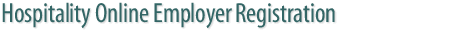 Hospitality Online Employer Registration