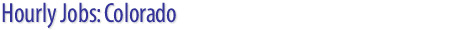 Hourly Jobs: Colorado