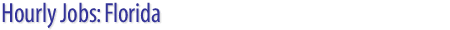Hourly Jobs: Florida