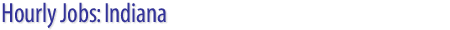 Hourly Jobs: Indiana