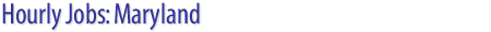 Hourly Jobs: Maryland