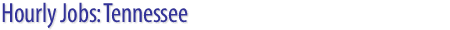 Hourly Jobs: Tennessee