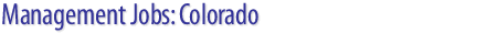 Management Jobs: Colorado