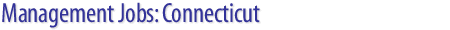 Management Jobs: Connecticut