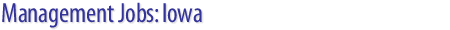 Management Jobs: Iowa
