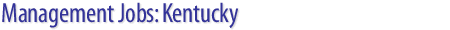 Management Jobs: Kentucky
