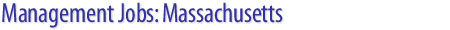 Management Jobs: Massachusetts