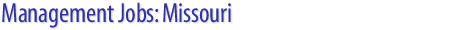 Management Jobs: Missouri