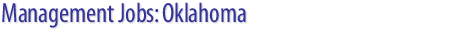 Management Jobs: Oklahoma