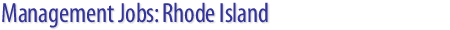 Management Jobs: Rhode Island