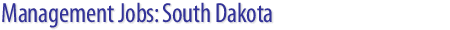 Management Jobs: South Dakota