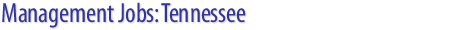 Management Jobs: Tennessee