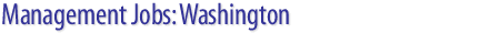 Management Jobs: Washington