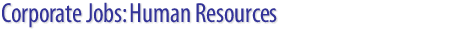 Corporate Jobs: Human Resources job openings