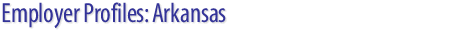 Employer Profiles: Arkansas