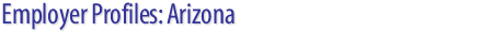 Employer Profiles: Arizona