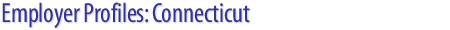 Employer Profiles: Connecticut
