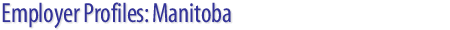 Employer Profiles: Manitoba