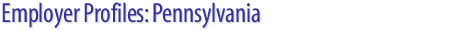 Employer Profiles: Pennsylvania