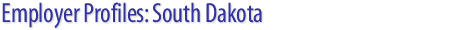 Employer Profiles: South Dakota