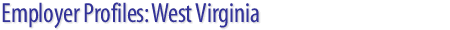 Employer Profiles: West Virginia